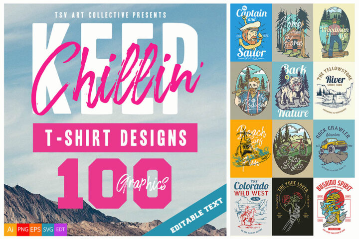 100 Keep Chillin’ T-Shirt Designs