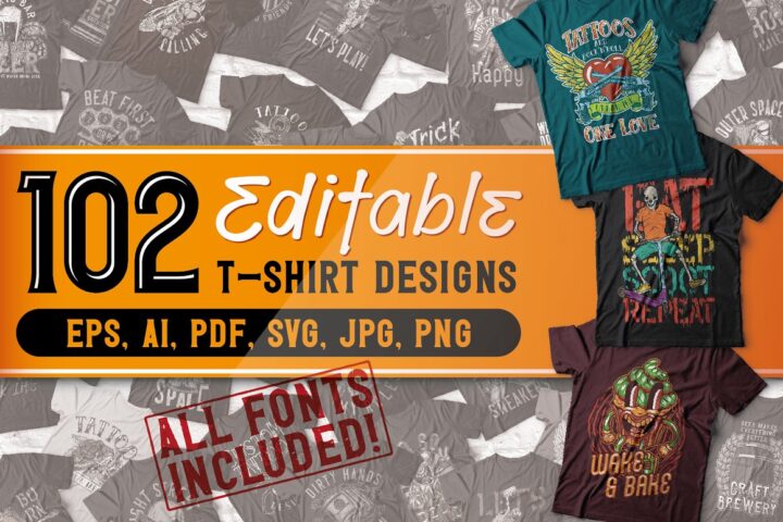 102 Editable T-shirts or Posters + Fonts