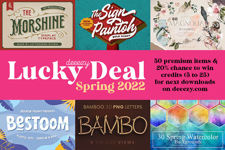 Deeezy Lucky Deal – Spring 2022