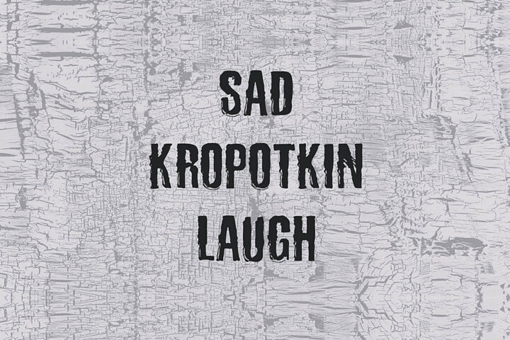 Sad Kropotkin Laugh – Free Font